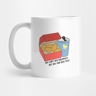 You can't buy happiness but you can buy food Mug